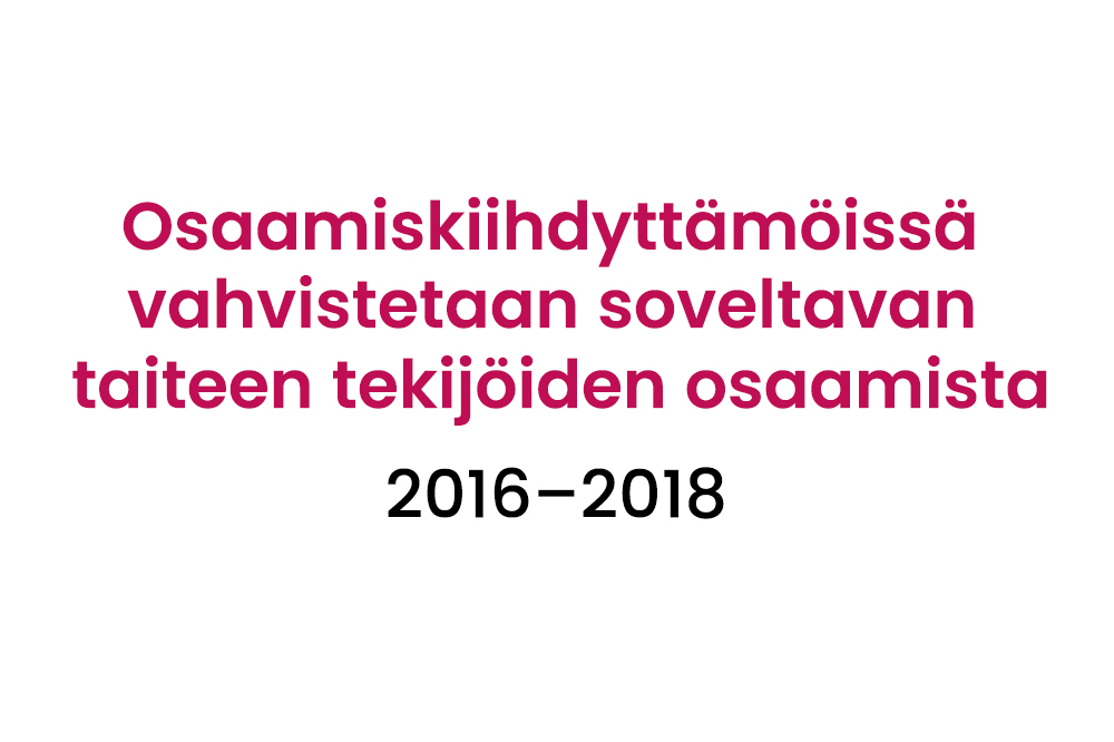 Osaamiskiihdyttämöissä vahvistetaan soveltavan taiteen tekijöiden osaamista
