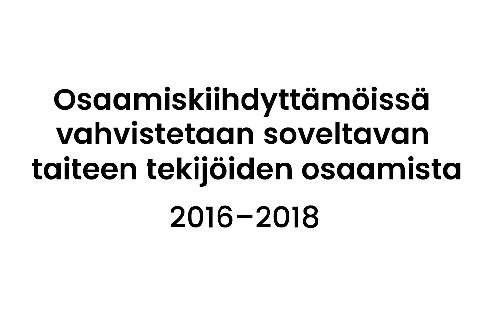 Osaamiskiihdyttämöissä vahvistetaan soveltavan taiteen tekijöiden osaamista