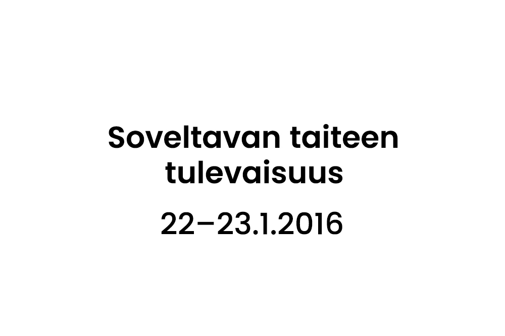 Soveltavan taiteen tulevaisuus – tapahtuma kokosi yhteen kentän tekijät